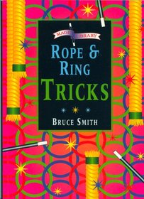 Rope and Ring Tricks (Magic Library)
