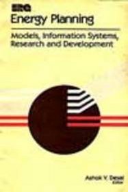 Energy Planning, Models, Information Systems, Research and Development (Energy Research Group Review Series)