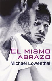 El Mismo Abrazo/ the Same Hug (Spanish Edition)
