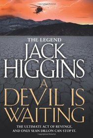 A Devil Is Waiting. Jack Higgins (Sean Dillon 19)
