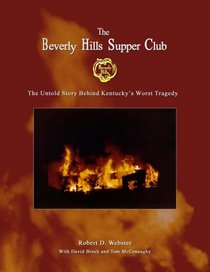 Beverly Hills Supper Club: The Untold Story of Kentucky's Worst Tragedy