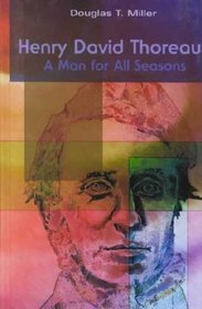 Henry David Thoreau: A Man for All Seasons (Makers of America)