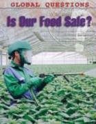 Is Our Food Safe? (Global Questions)