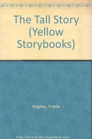 The Tall Story (Yellow Storybooks)