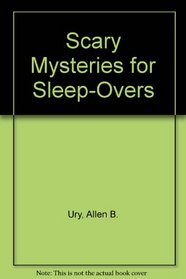 Scary Mysteries for Sleepovers 1