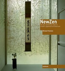 NEW ZEN: THE TEA-CEREMONY ROOM IN MODERN JAPANESE ARCHITECTURE