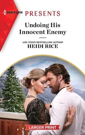 Undoing His Innocent Enemy (Hot Winter Escapes, Bk 7) (Harlequin Presents, No 4167) (Larger Print)