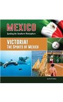 Victoria!: The Sports of Mexico (Mexico: Leading the Southern Hemisphere)
