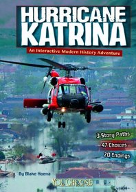 Hurricane Katrina: An Interactive Modern History Adventure (You Choose Books)