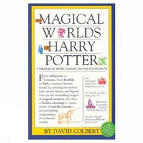 Magical Worlds of Harry Potter : A Treasury of Myths, Legends, and Fascinating Facts