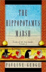The Hippopotamus Marsh (Lords of the Two Lands, Volume 1)