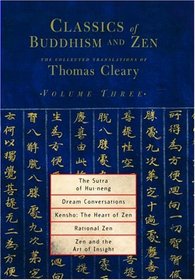Classics of Buddhism and Zen, Volume 3 : The Collected Translations of Thomas Cleary (Classics of Buddhism and Zen)