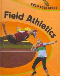 Field Athletics (Know Your Sport)
