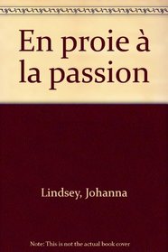 En proie à la passion