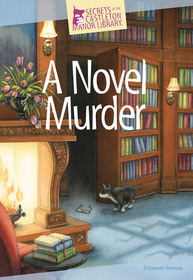 A Novel Murder (Secrets of Castleton Manor Library, Bk 1)