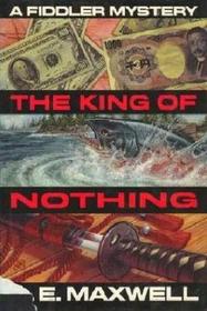 The King of Nothing (Fiddler & Fiora, Bk 7)