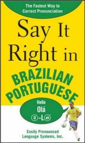 Say It Right in Brazilian Portuguese (Say It Right)