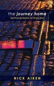 The Journey Home: Spiritual Guidance for Everyday