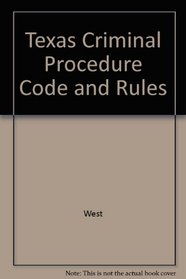 Texas Criminal Procedure Code and Rules