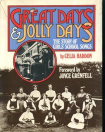 Great days and jolly days: The story of girls' school songs