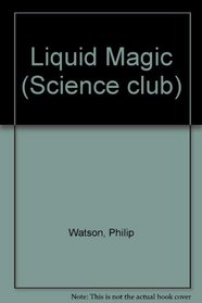 Liquid Magic (Science Club)