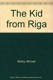 The Kid from Riga