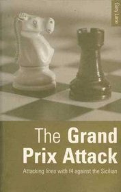 The Grand Prix Attack: Attacking Lines with f4 Against the Sicilian