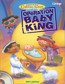 Instant Christmas Pageant: Operation Baby King (Instant Christmas Pageant)