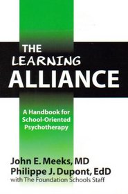 The Learning Alliance: A Handbook for School-Oriented Psychotherapy