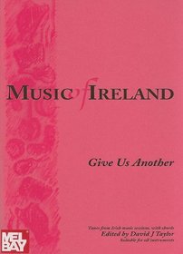 Music of Ireland - Give Us Another