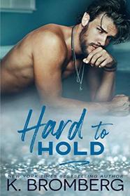 Hard to Hold (The Play Hard Series)