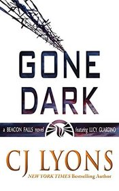 Gone Dark: a Beacon Falls Mystery featuring Lucy Guardino (Beacon Falls Cold Case Mysteries) (Volume 4)