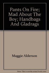 Pants On Fire; Mad About The Boy; Handbags And Gladrags