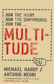 Multitude: War and Democracy in the Age of Empire