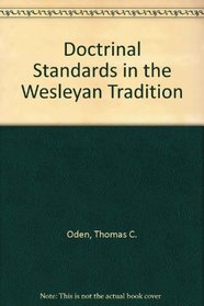 Doctrinal Standards in the Wesleyan Tradition