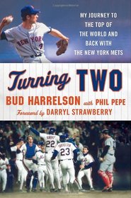 Turning Two: My Journey to the Top of the World and Back with the New York Mets