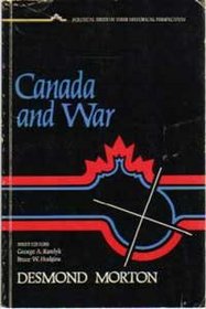 Canada and war: A military and political history (Political issues in their historical perspective)