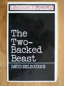 Two-backed Beast (Playscripts)