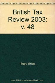 British Tax Review 2003: v. 48