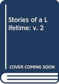STORIES OF A LIFETIME