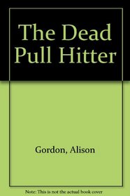 The Dead Pull Hitter (Kate Henry, Bk 1)