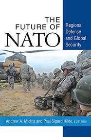 The Future of NATO: Regional Defense and Global Security