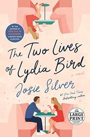 The Two Lives of Lydia Bird: A Novel