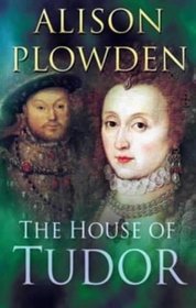 The House of Tudor