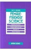 Female-Friendly Science: Applying Women's Studies Methods and Theories to Attract Students (Athene Series)