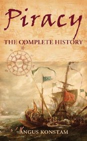Piracy: The Complete History (General Military)