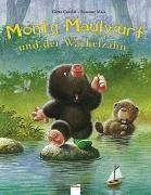 Monty Maulwurf und der Wackelzahn. ( Ab 3 J.).
