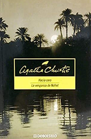 Hacia Cero / La Venganza De Nofret (Towards Zero / Death Comes as the End) (Spanish Edition)
