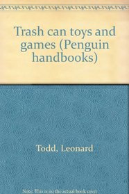Trash Can Toys (A Penguin handbook)