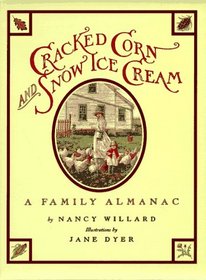 Cracked Corn and Snow Ice Cream: A Family Almanac
